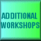 additional workshops