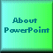 PowerPoint Information